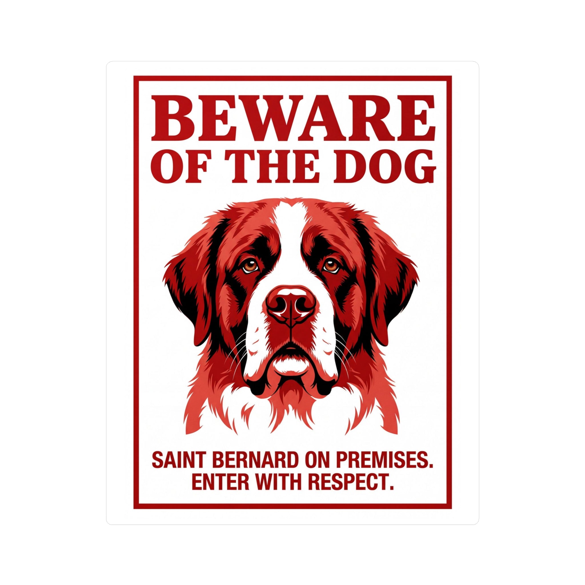 Beware of Saint Bernard Sign – Red & White Portrait Outdoor Vinyl Decal – side view