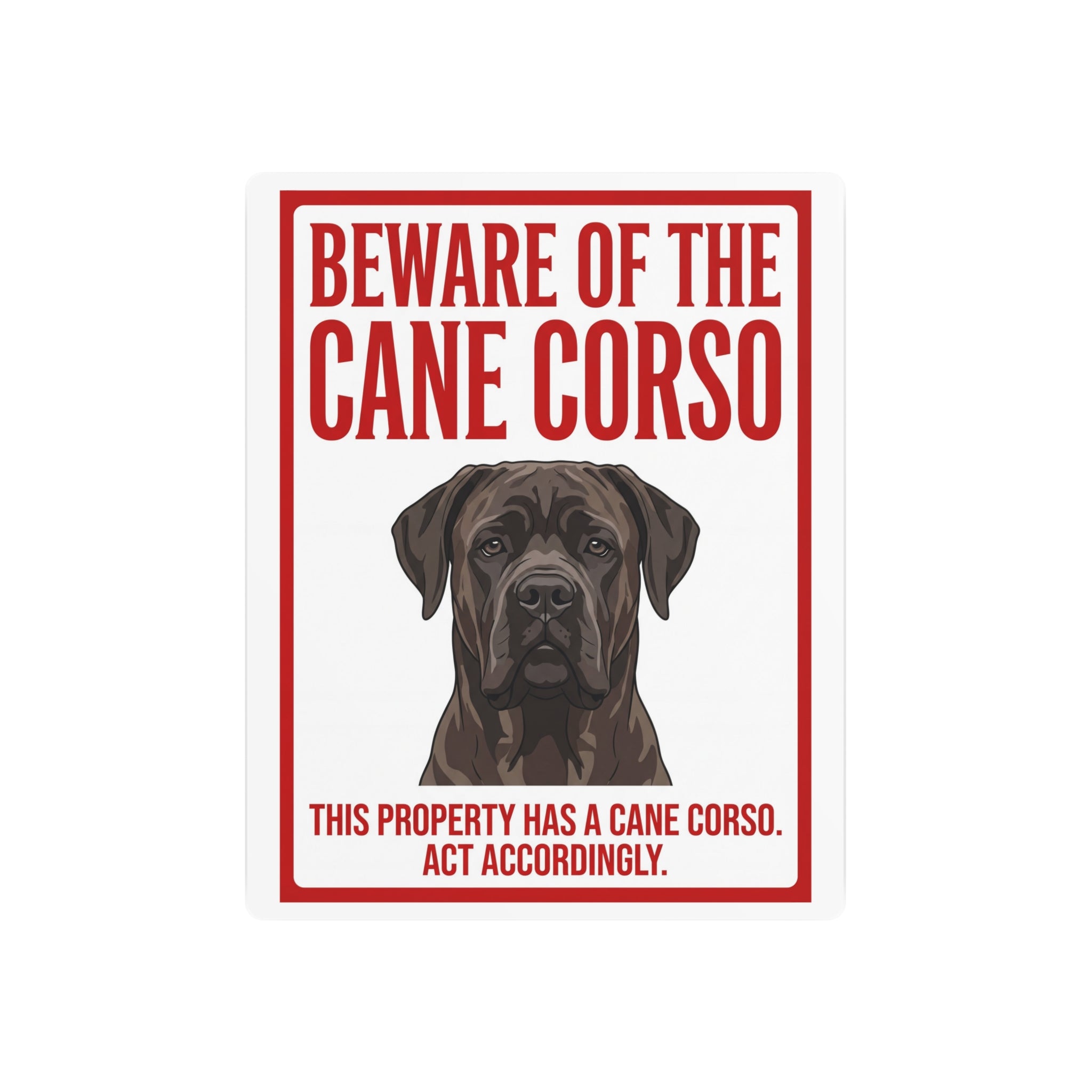Beware of Cane Corso Metal Sign – Red Border Portrait Aluminum Wall Sign – side view