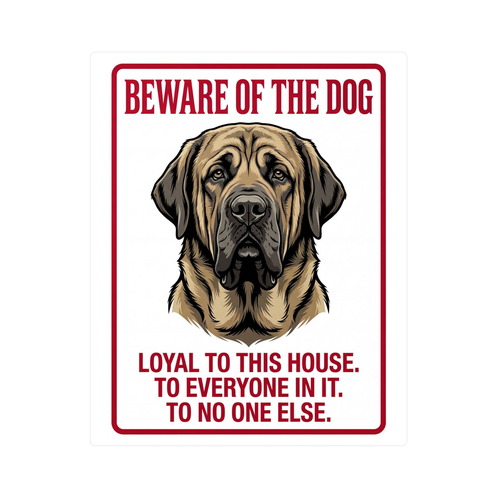 Beware of Mastiff Sign – Bold Red Border Outdoor Vinyl Decal – side view