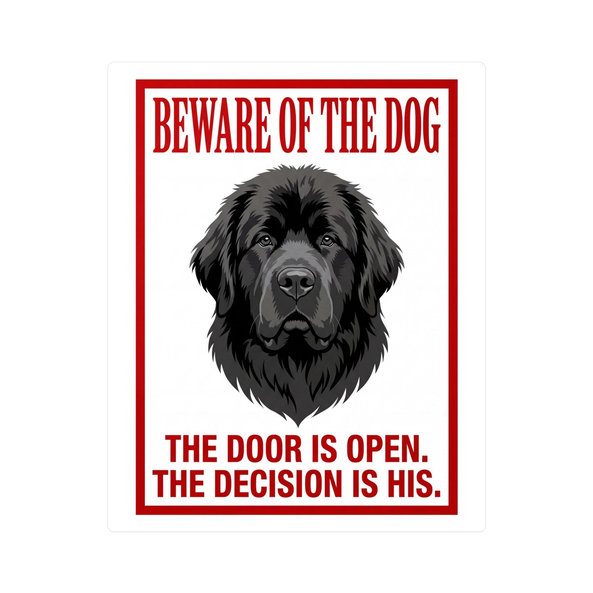 Beware of Newfoundland Sign – Bold Red Border Outdoor Vinyl Decal – side view