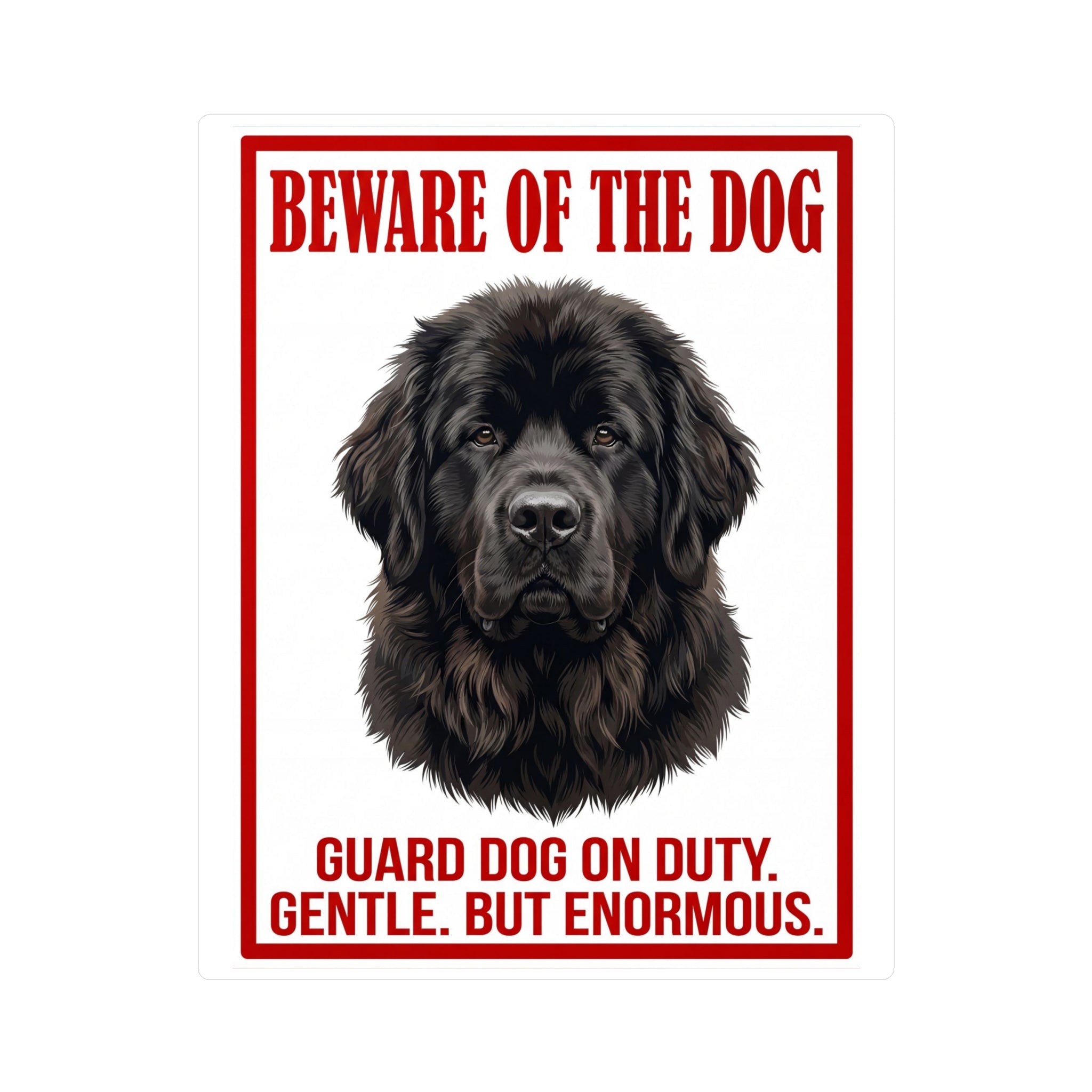 Beware of Newfoundland Sign – Bold Red Warning Outdoor Vinyl Decal – side view