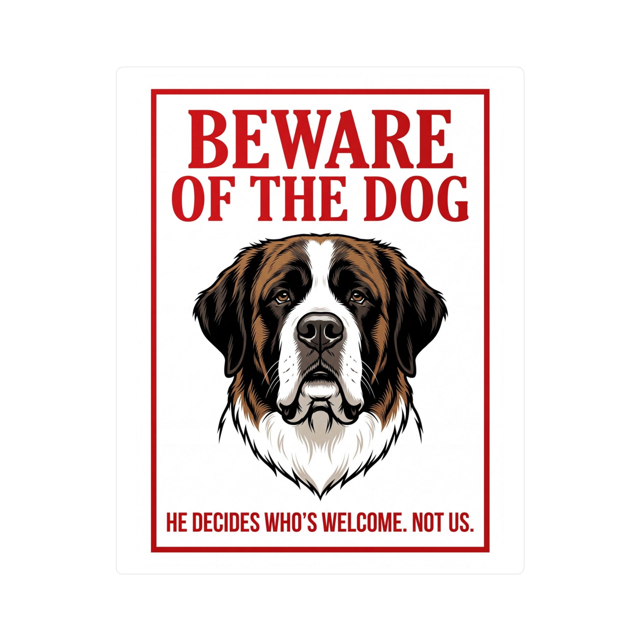 Beware of Saint Bernard Sign – Bold Red Warning Outdoor Vinyl Decal – side view