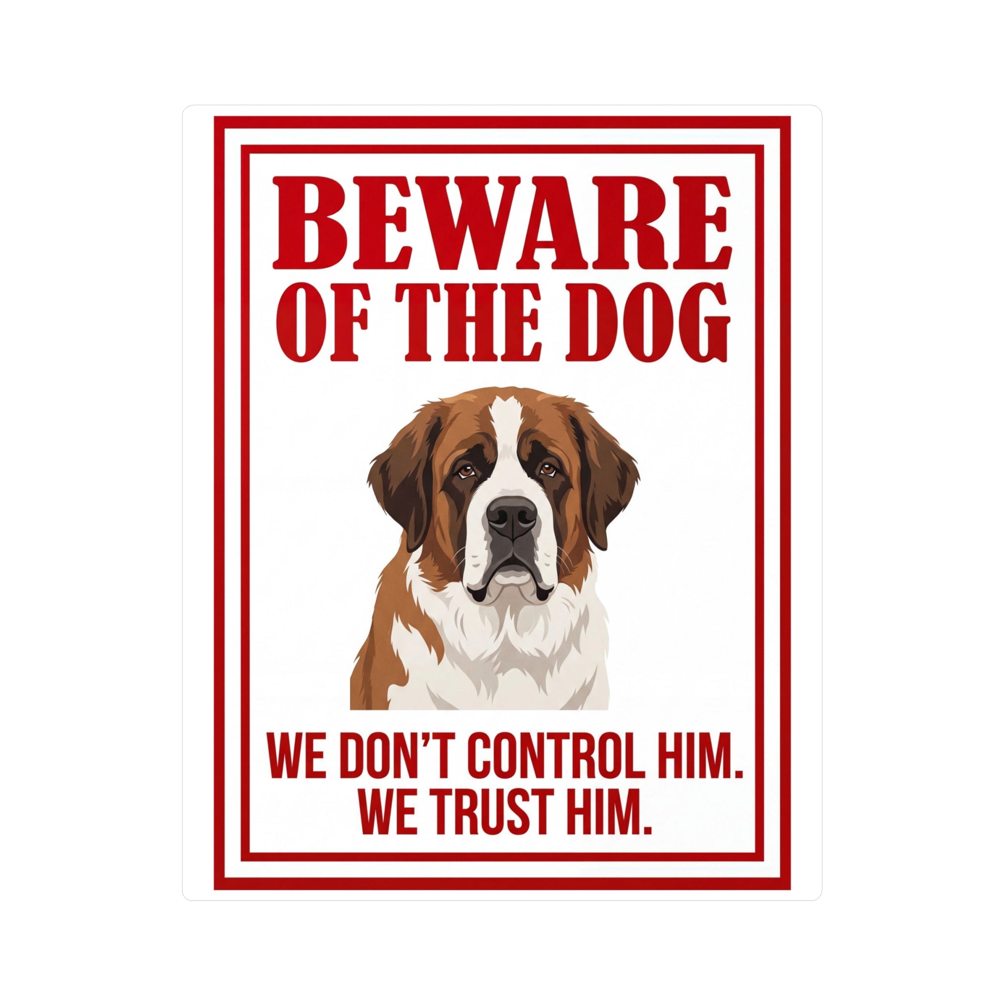Beware of Saint Bernard Sign – Bold Red Warning Outdoor Vinyl Decal – side view