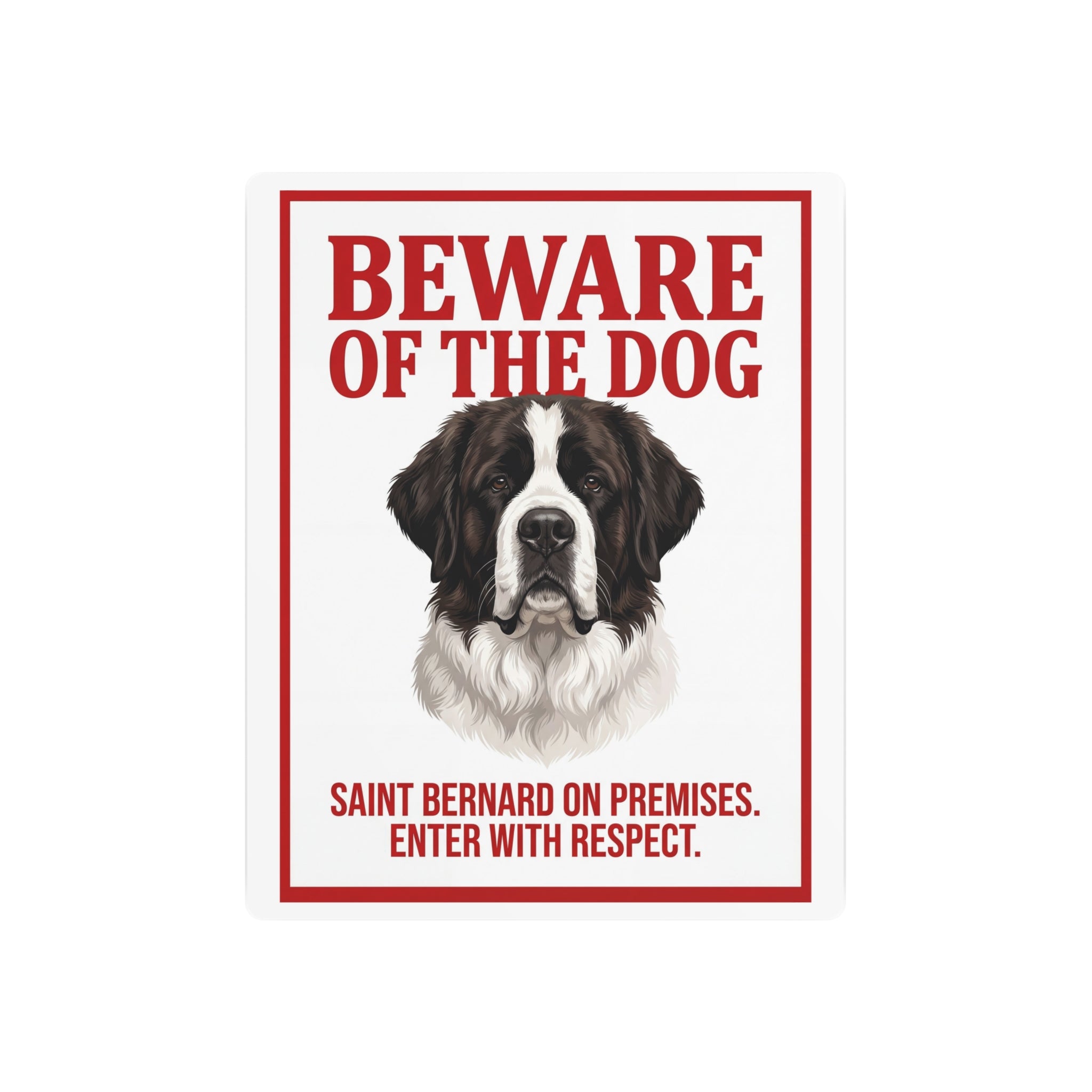Beware of Saint Bernard Metal Sign – Red Border Portrait Aluminum Wall Sign – side view