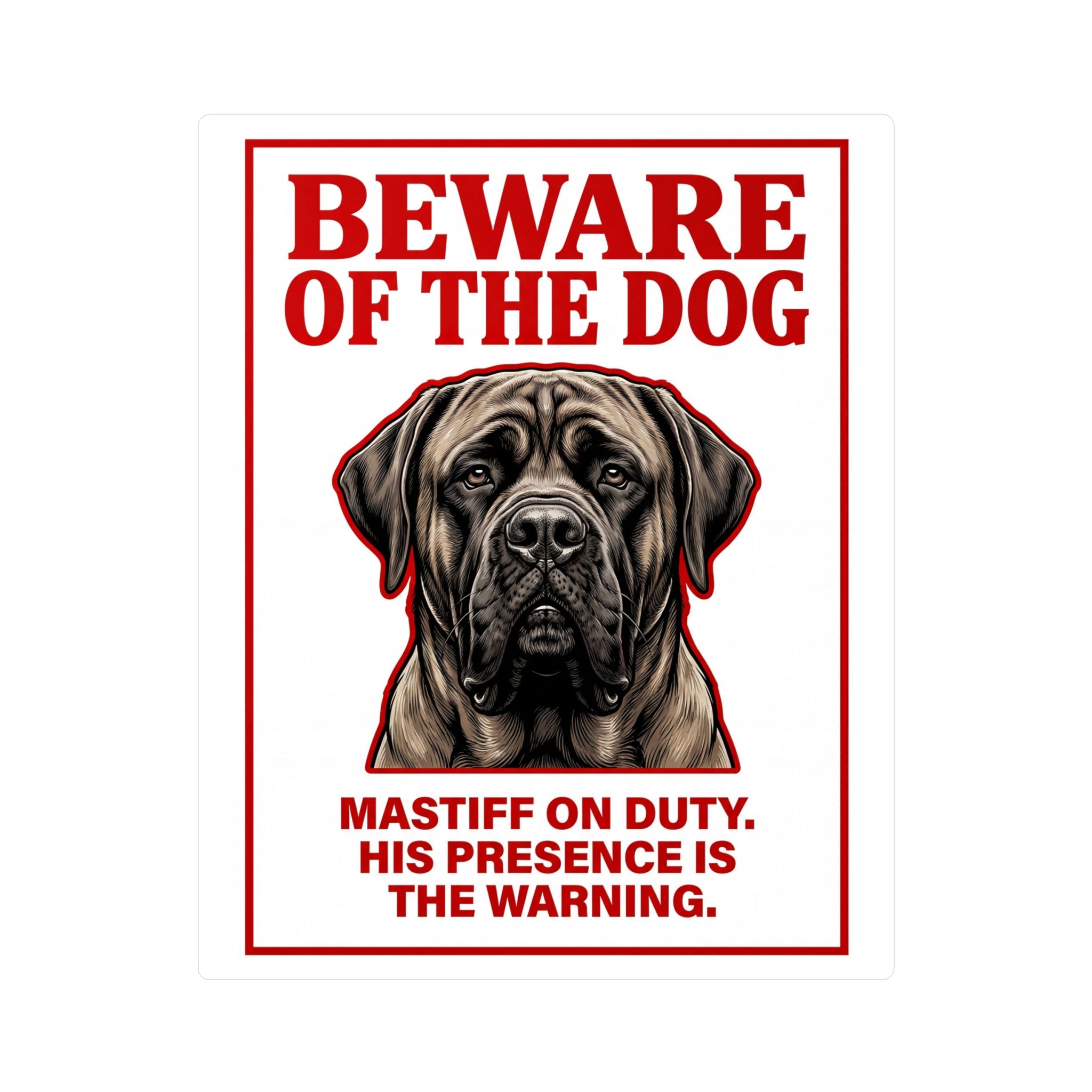 Beware of Mastiff Sign – Red Bold Warning Outdoor Vinyl Decal – side view