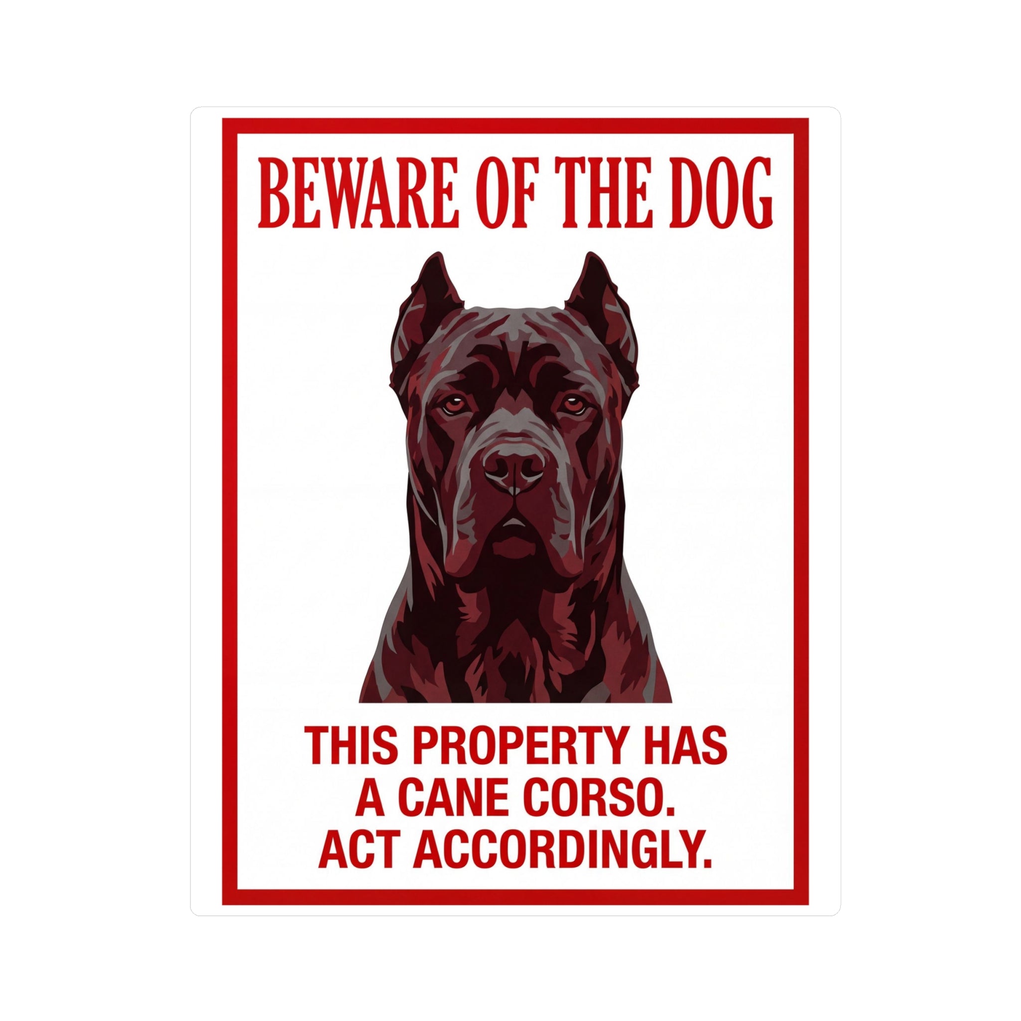 Beware of Cane Corso Sign – Bold Red Portrait Outdoor Vinyl Decal – side view