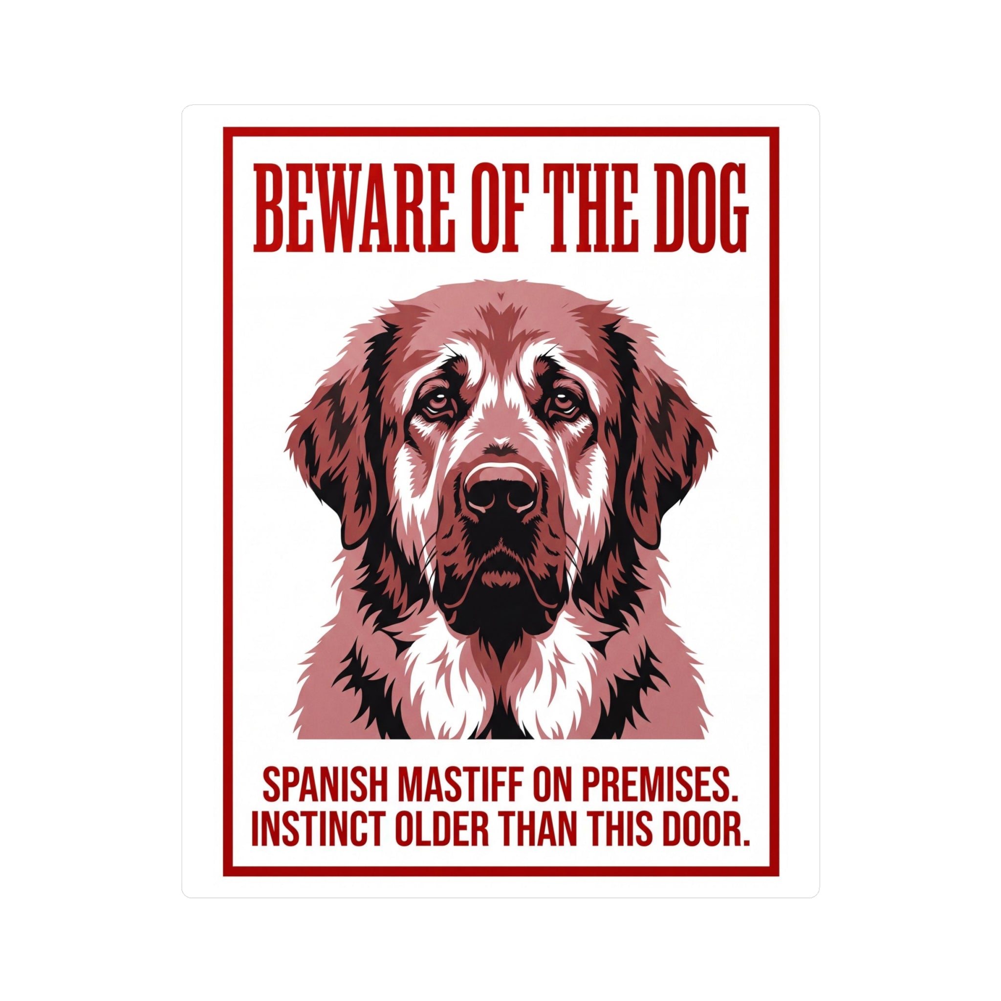 Beware of Spanish Mastiff Sign – Bold Red Portrait Outdoor Vinyl Decal – side view