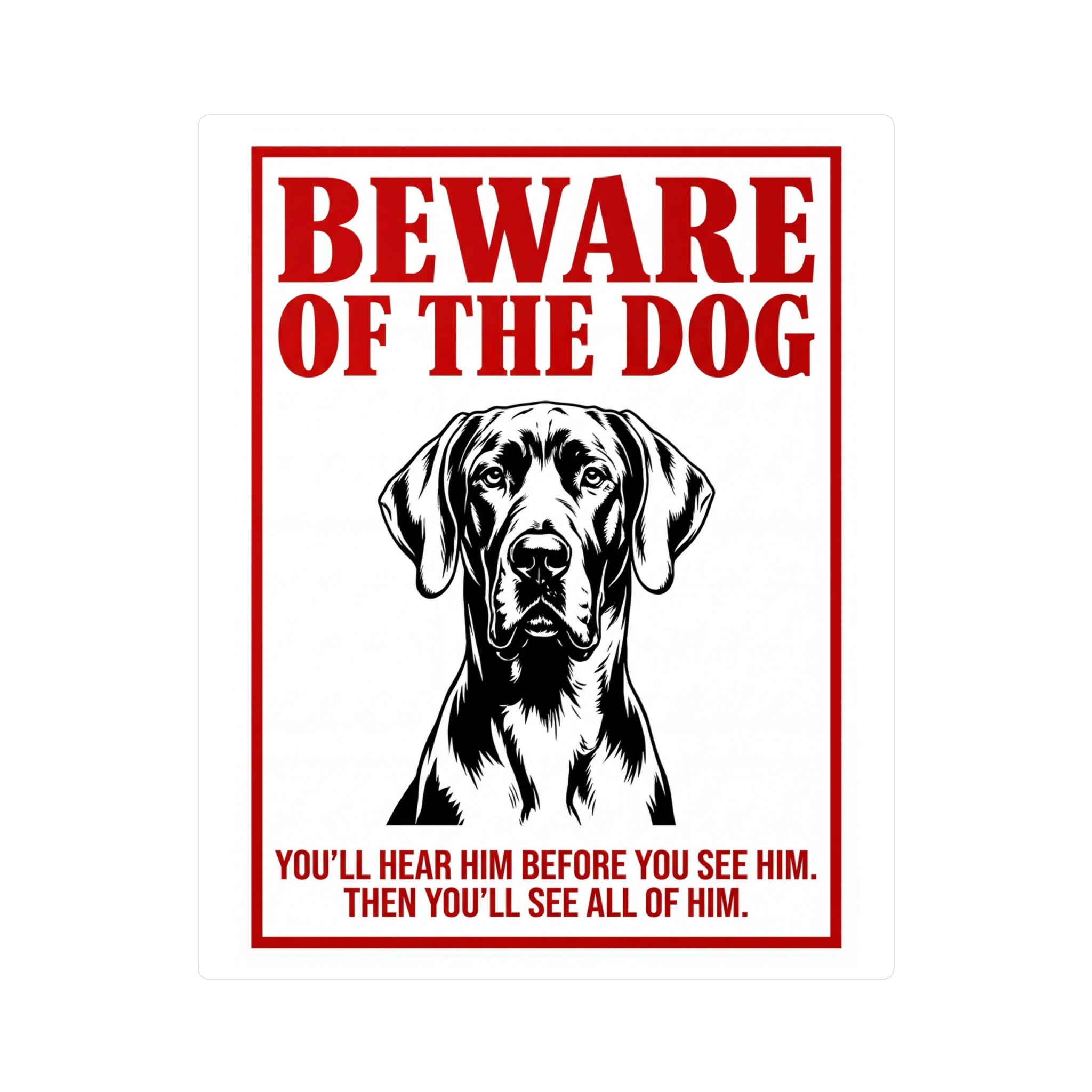 Beware of Great Dane Sign – Bold Red Portrait Outdoor Vinyl Decal – side view