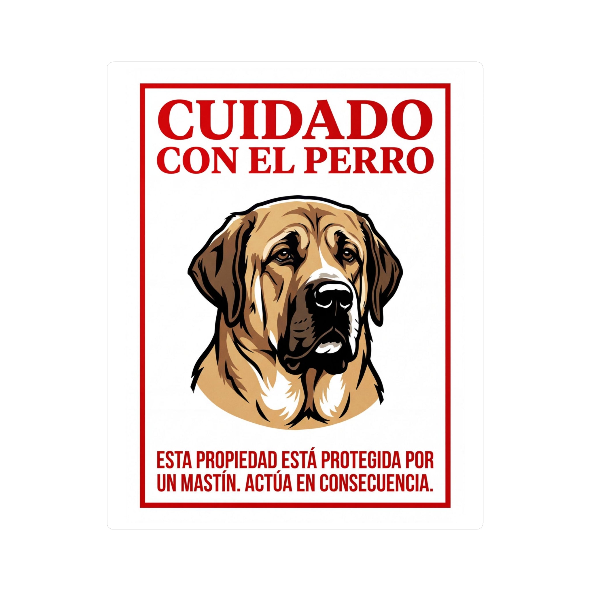 Beware of Spanish Mastiff Sign – Bold Red Warning Outdoor Vinyl Decal – side view