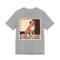 Spanish Mastiff T-Shirt — He Doesn't Need To Move Vintage Print
