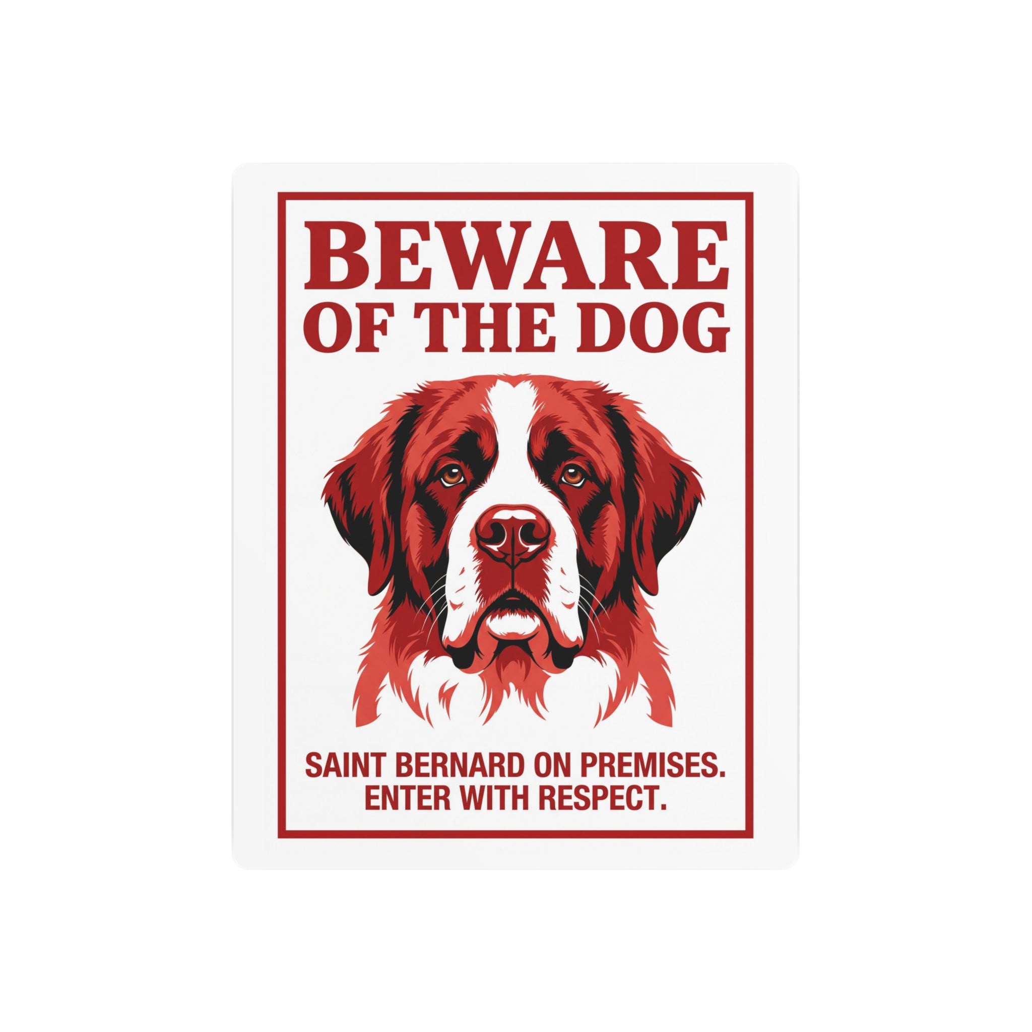 Beware of Saint Bernard Metal Sign – Red Portrait Aluminum Wall Sign – side view