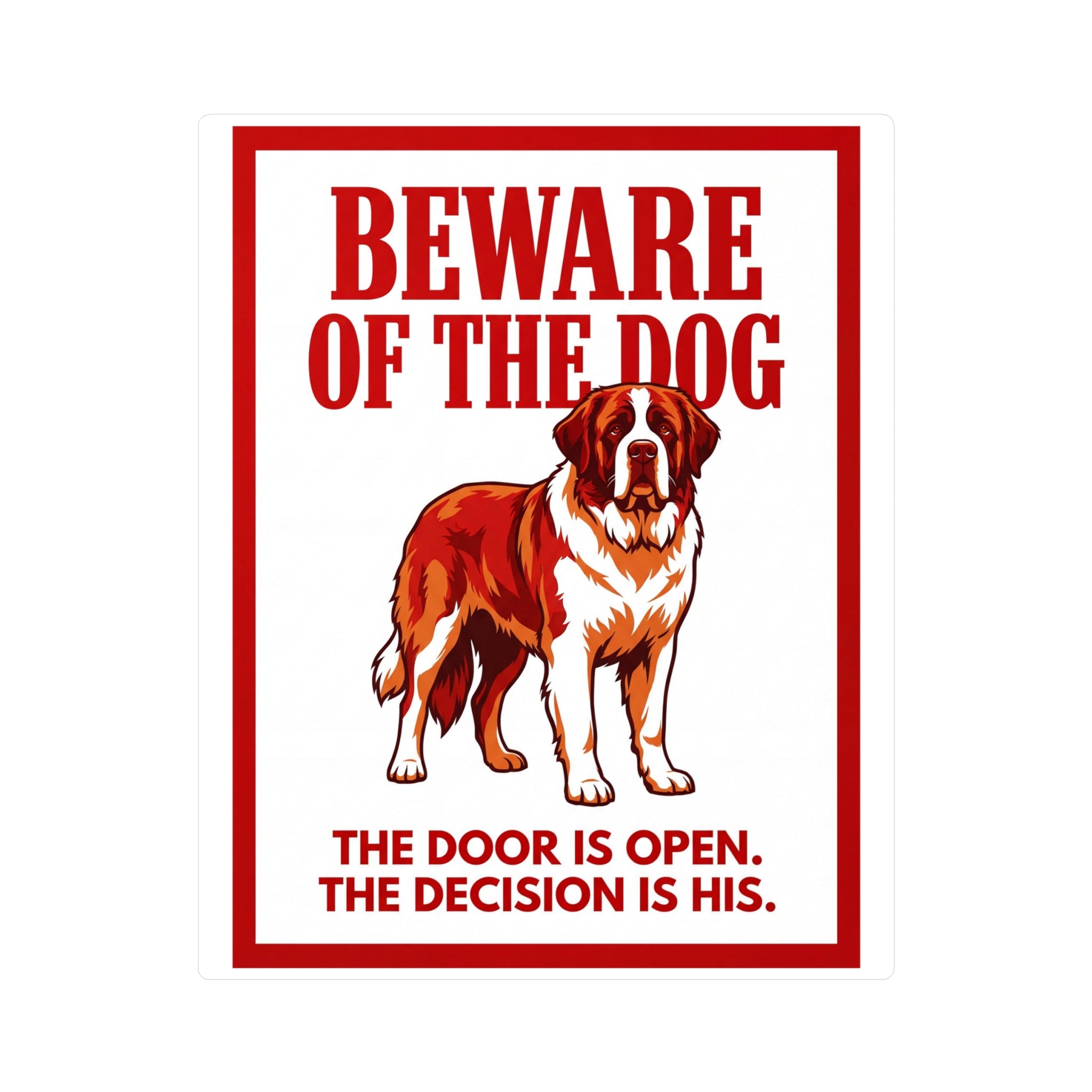 Beware of Saint Bernard Sign – Bold Red Warning Outdoor Vinyl Decal – side view
