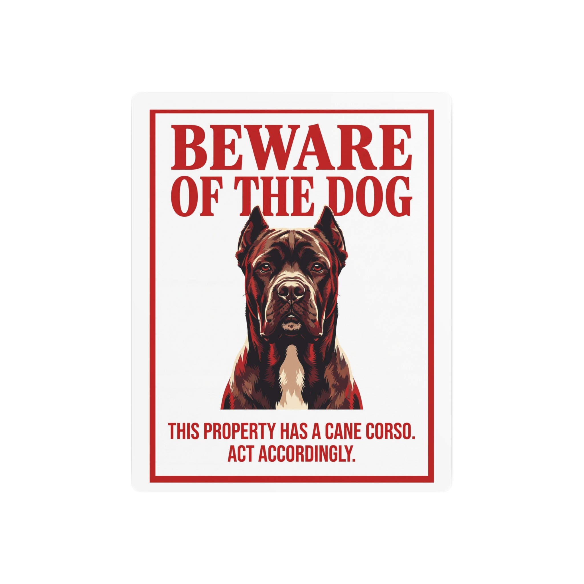 Beware of Cane Corso Metal Sign – Red Border Portrait Aluminum Wall Sign – side view