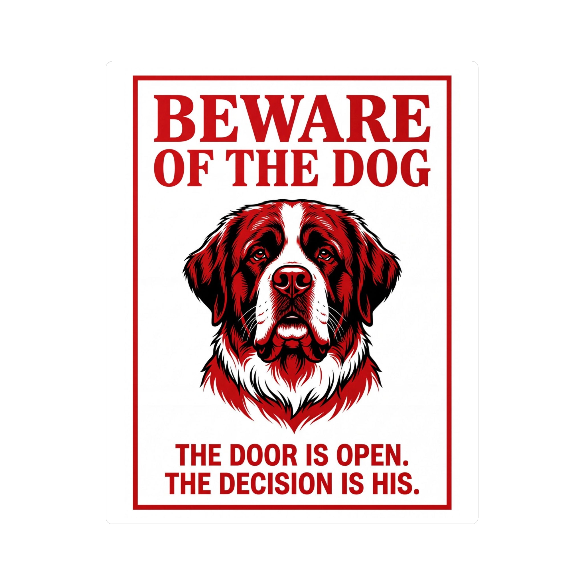 Beware of Saint Bernard Sign – Red & White Portrait Outdoor Vinyl Decal – side view