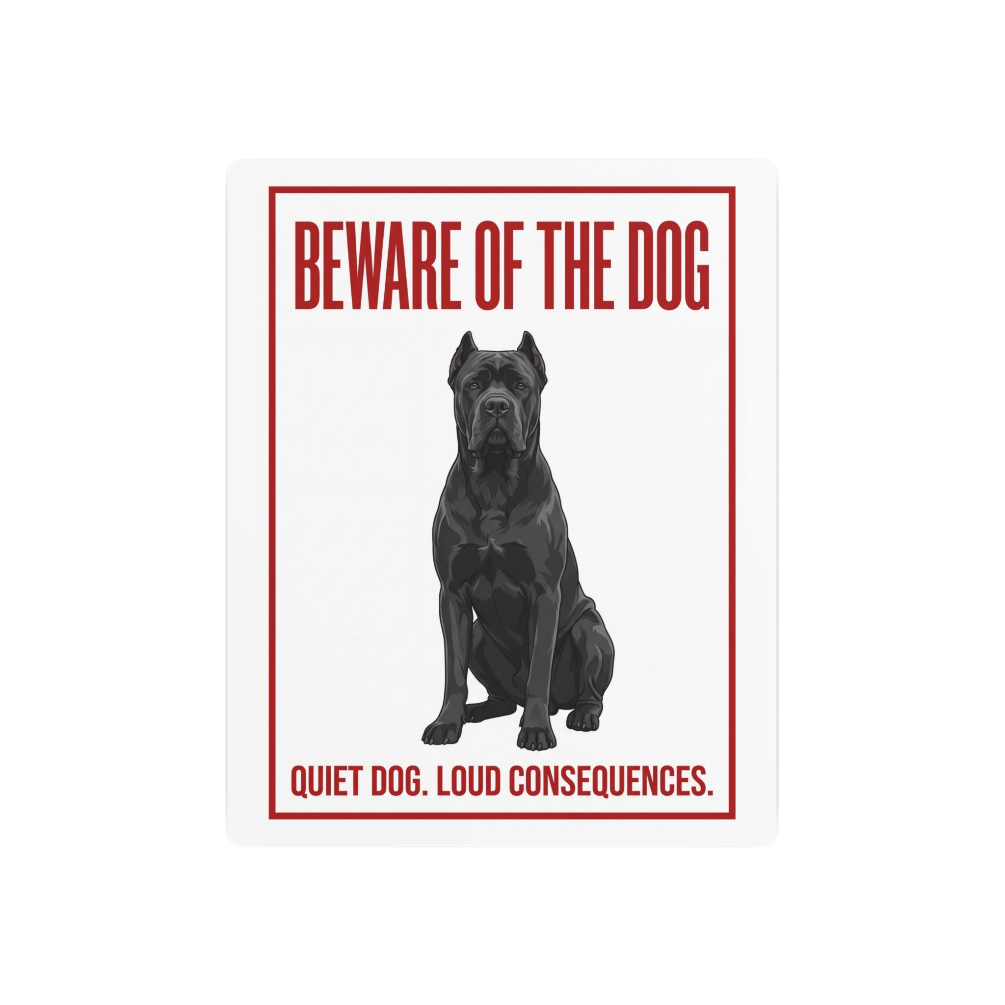 Beware of Cane Corso Metal Sign – Black Seated Portrait Aluminum Wall Sign – side view