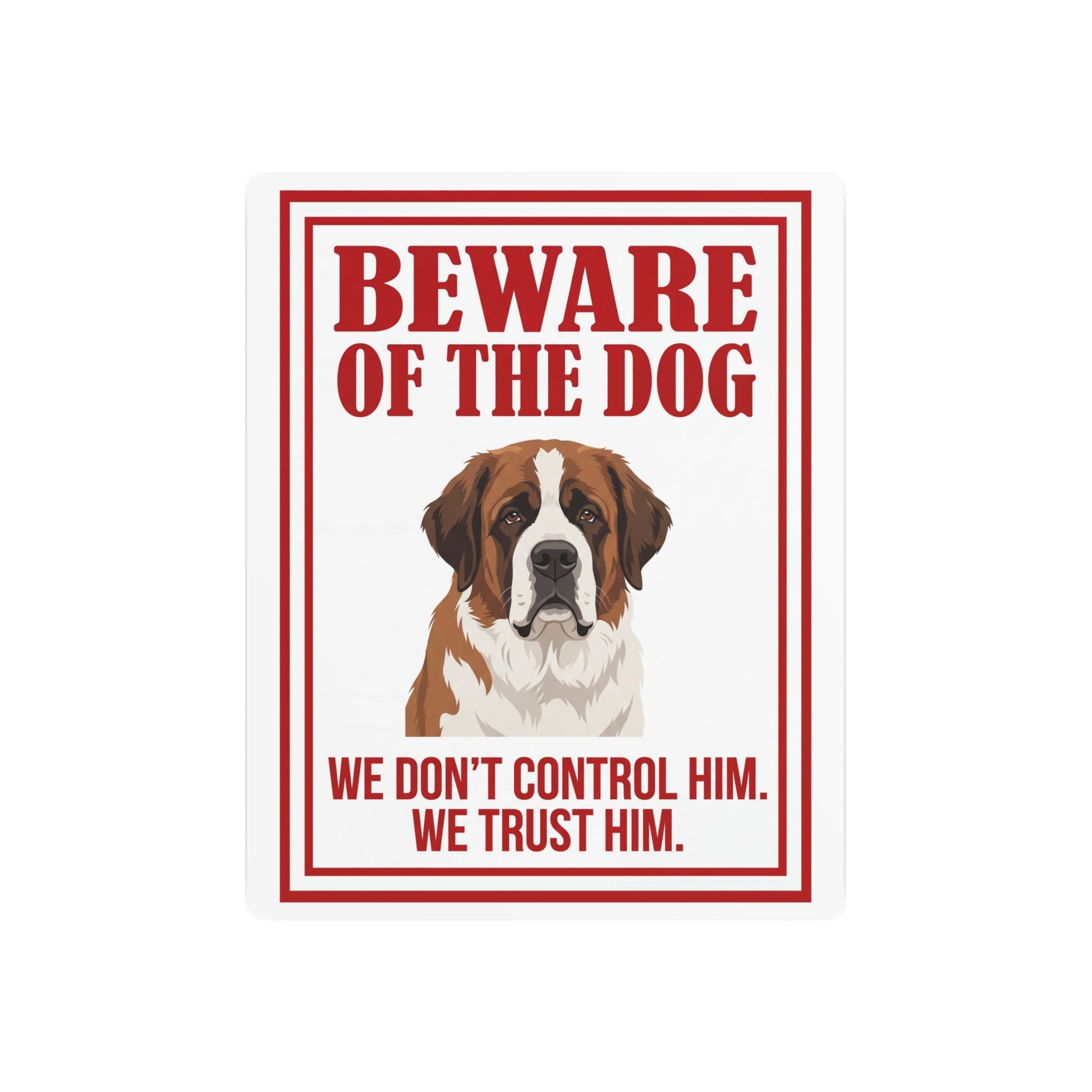 Beware of Saint Bernard Metal Sign – Red Border Portrait Aluminum Wall Sign – side view