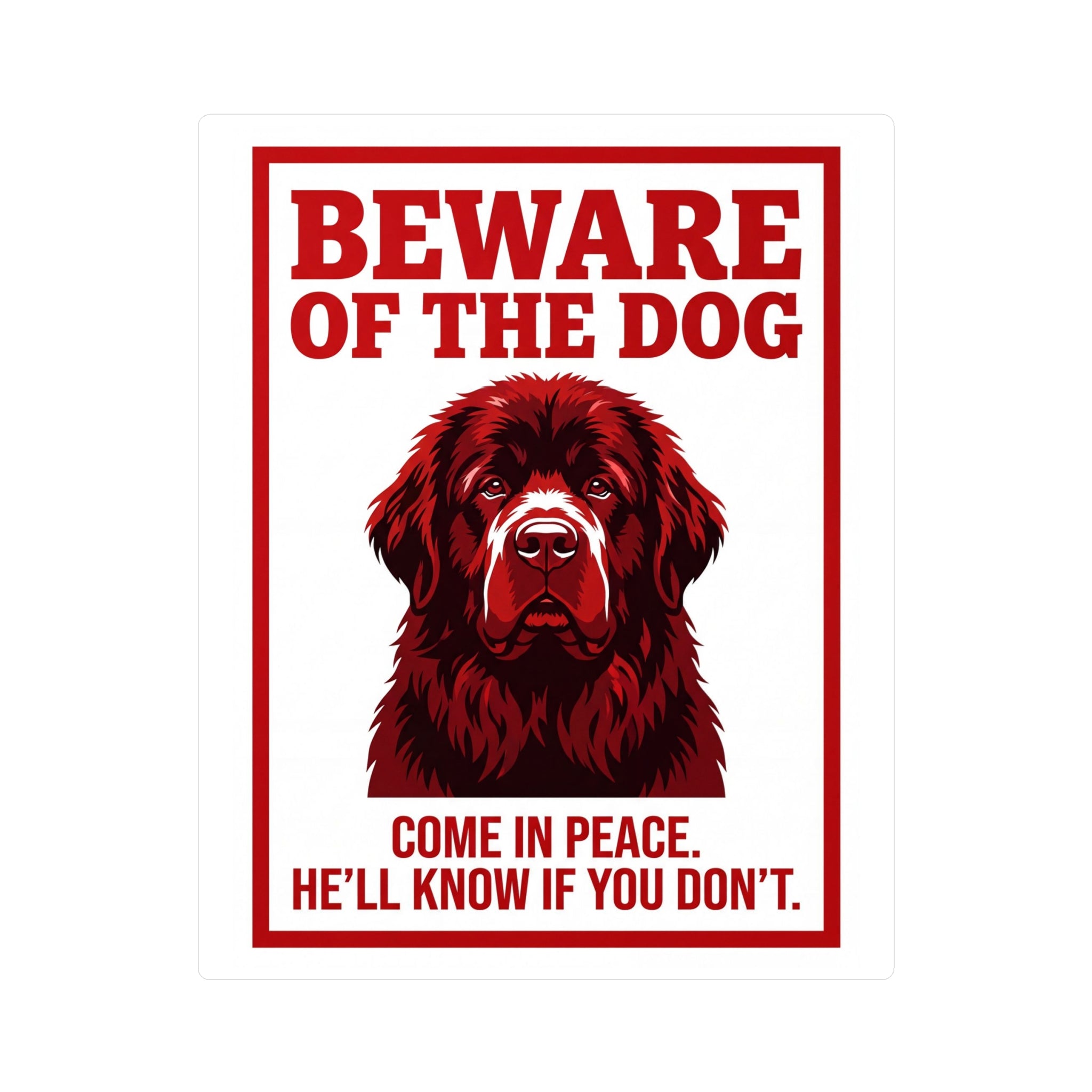 Beware of Newfoundland Sign – Red & Dark Portrait Outdoor Vinyl Decal – side view