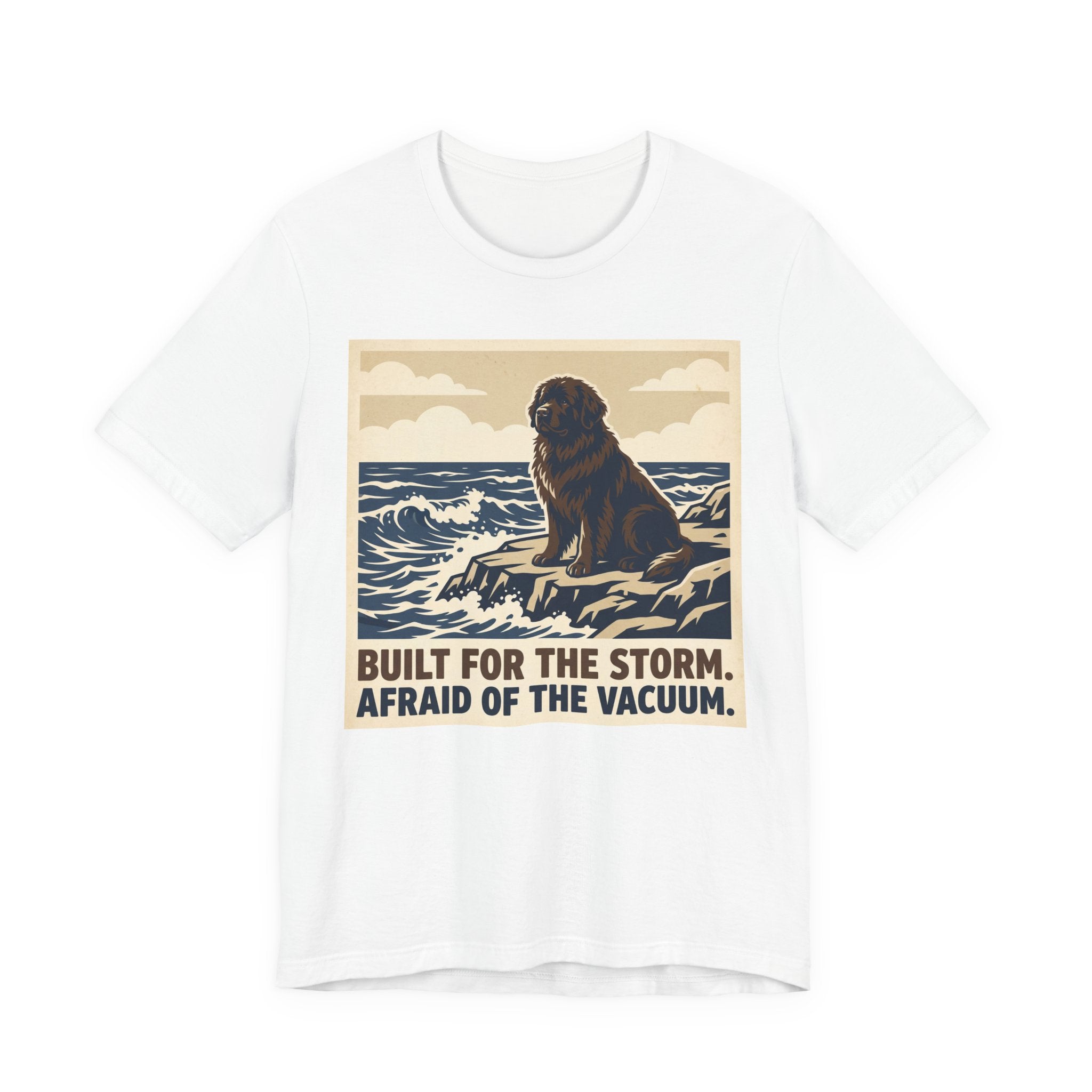 Newfoundland T-Shirt — Built For The Storm Afraid Of The Vacuum Vintage Print
