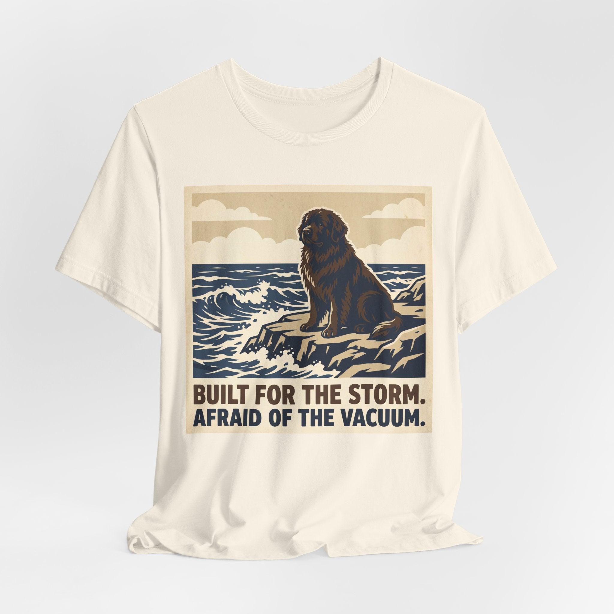 Newfoundland T-Shirt — Built For The Storm Afraid Of The Vacuum Vintage Print
