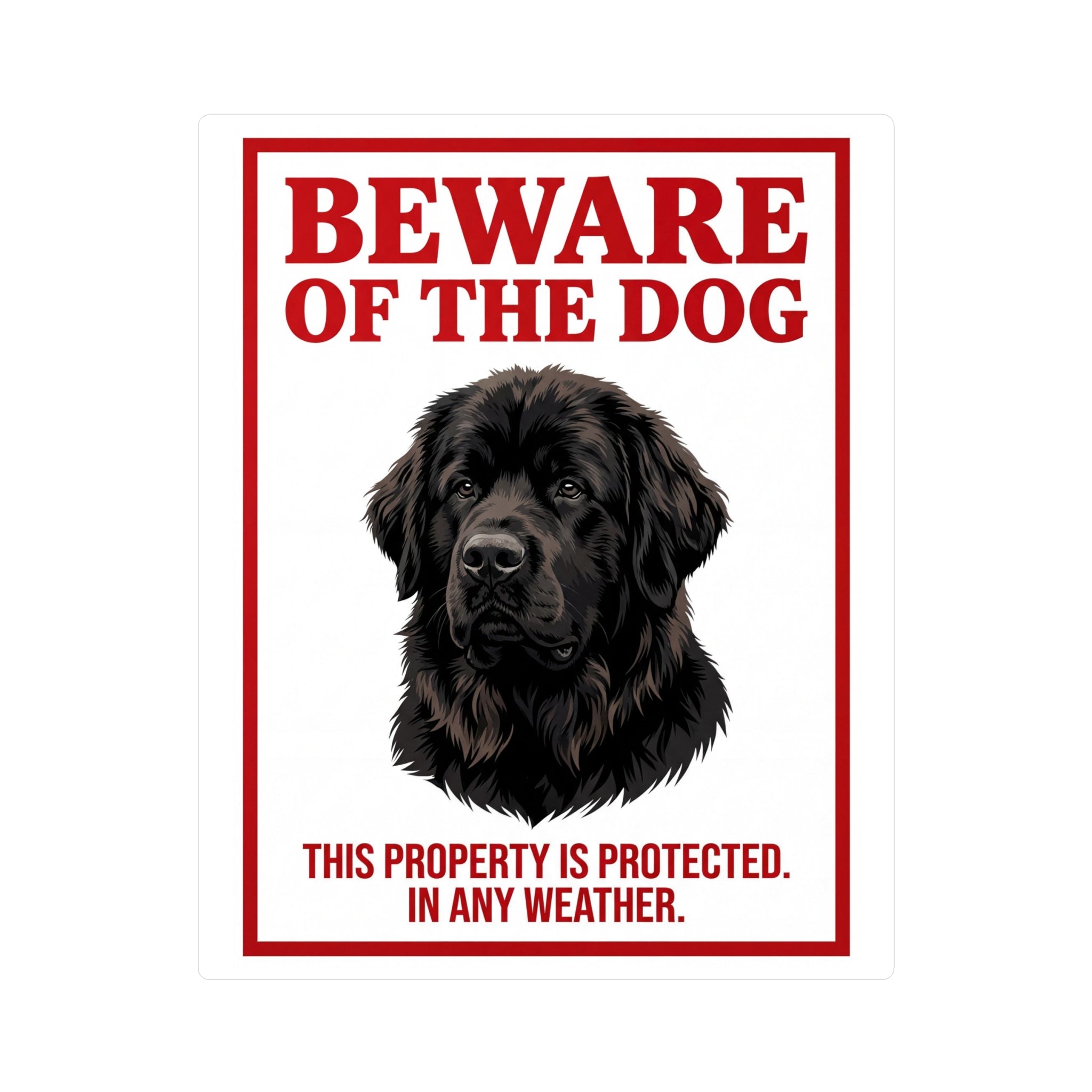 Beware of Newfoundland Sign – Bold Red Portrait Outdoor Vinyl Decal – side view