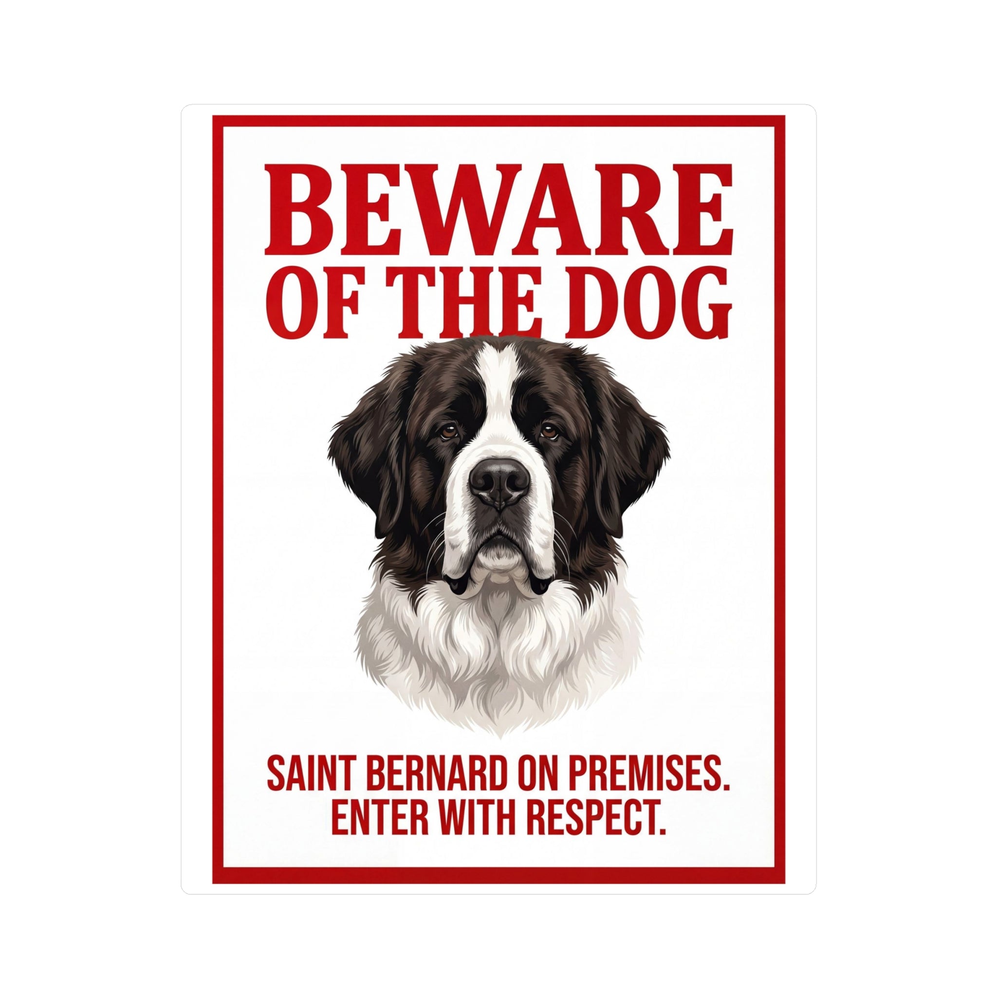 Beware of Saint Bernard Sign – Bold Red Warning Outdoor Vinyl Decal – side view