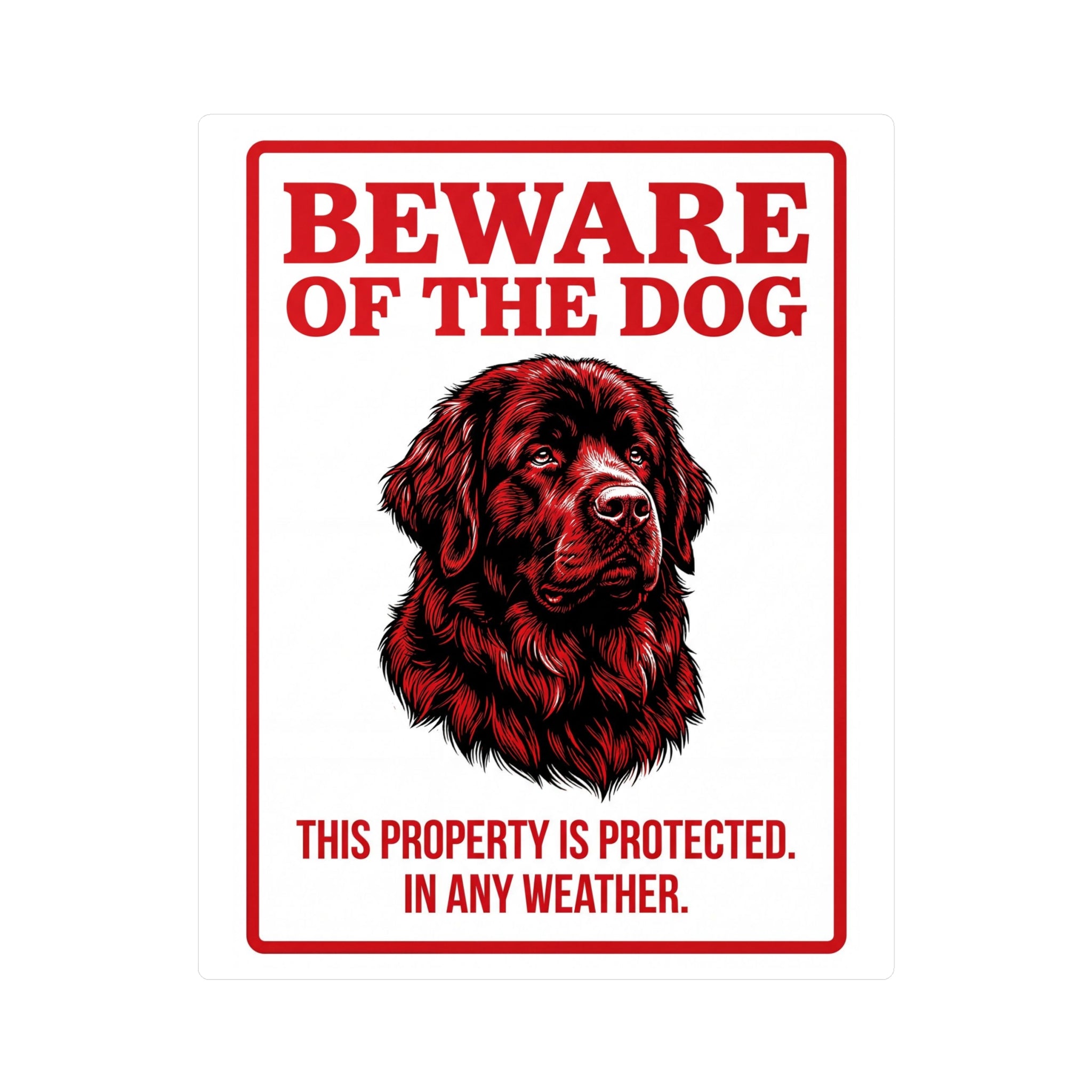Beware of Newfoundland Sign – Red Portrait Warning Outdoor Vinyl Decal – side view
