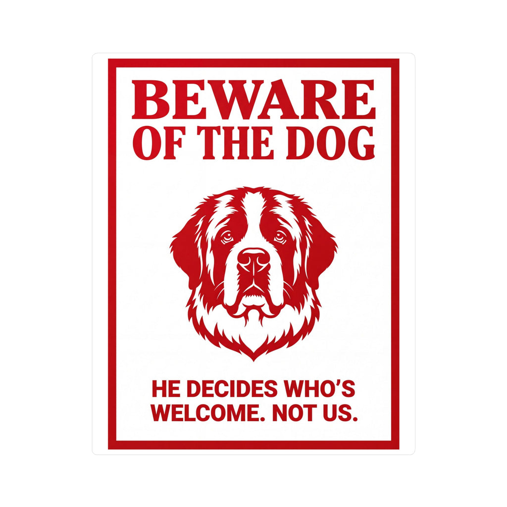 Beware of Saint Bernard Sign – Bold Red Portrait Outdoor Vinyl Decal – side view